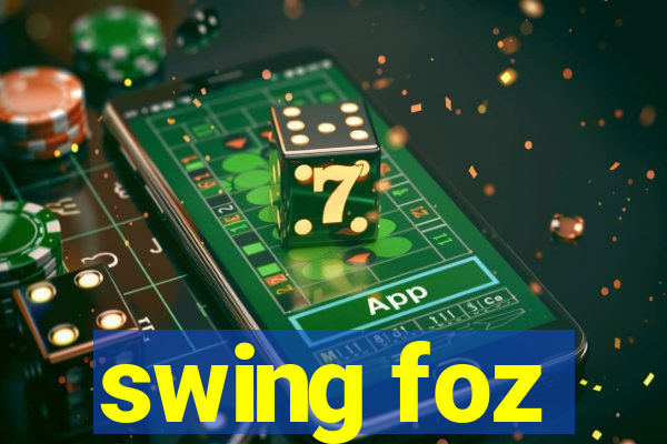 swing foz