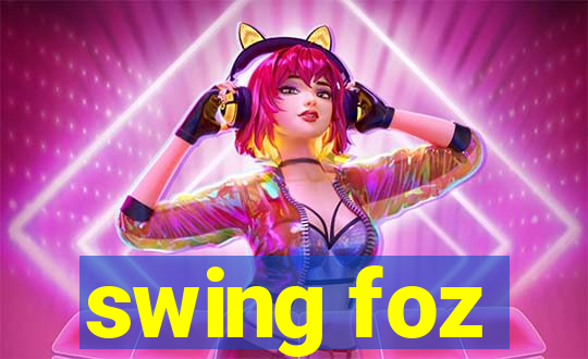 swing foz