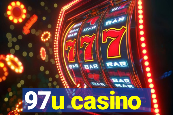 97u casino