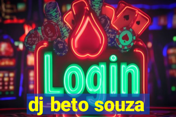 dj beto souza