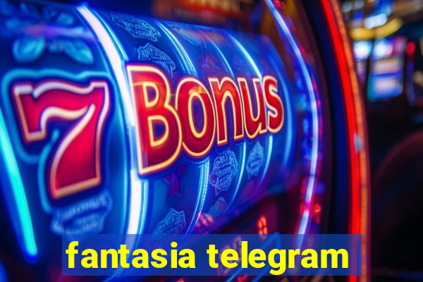 fantasia telegram