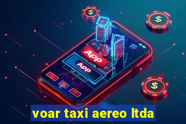 voar taxi aereo ltda