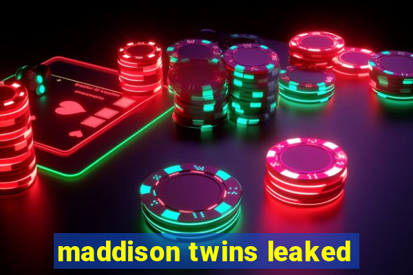 maddison twins leaked