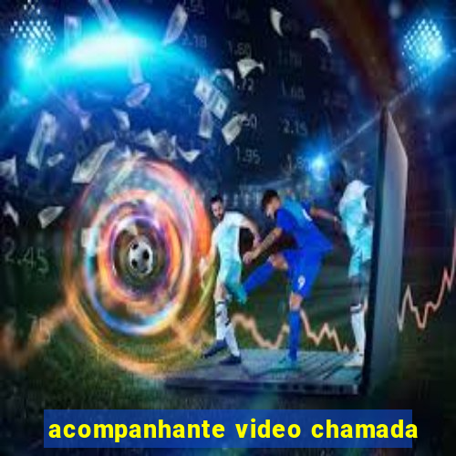 acompanhante video chamada