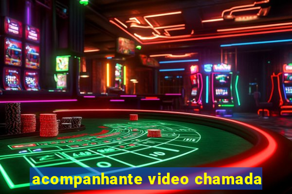 acompanhante video chamada