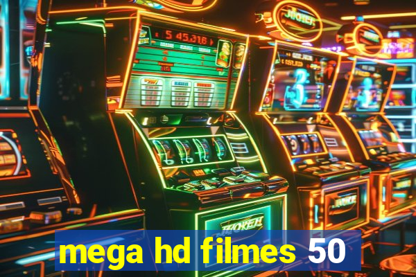 mega hd filmes 50