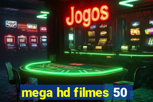 mega hd filmes 50