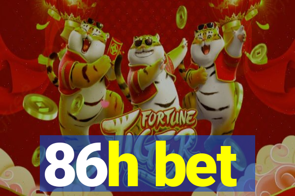 86h bet