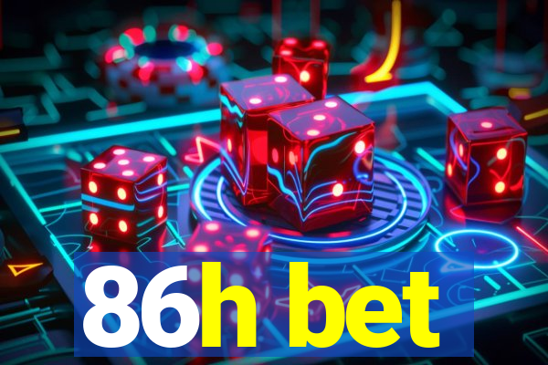 86h bet