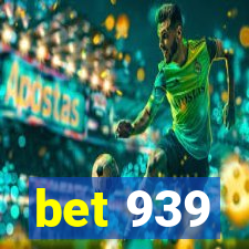 bet 939