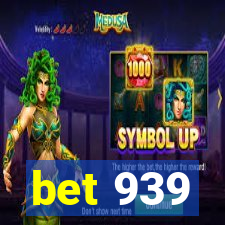 bet 939