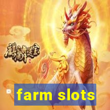 farm slots