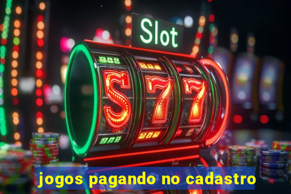 jogos pagando no cadastro