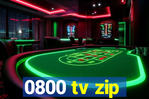 0800 tv zip