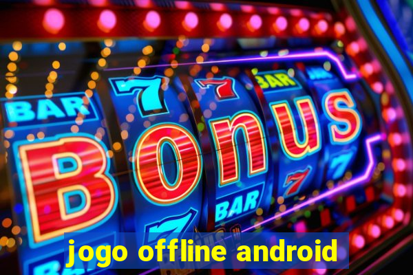 jogo offline android