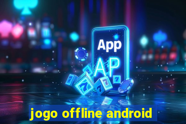 jogo offline android