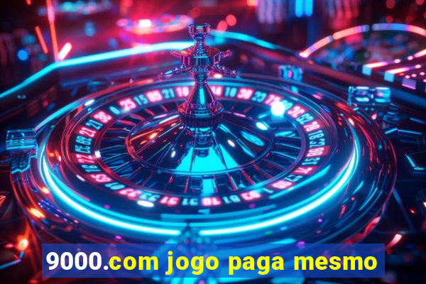 9000.com jogo paga mesmo