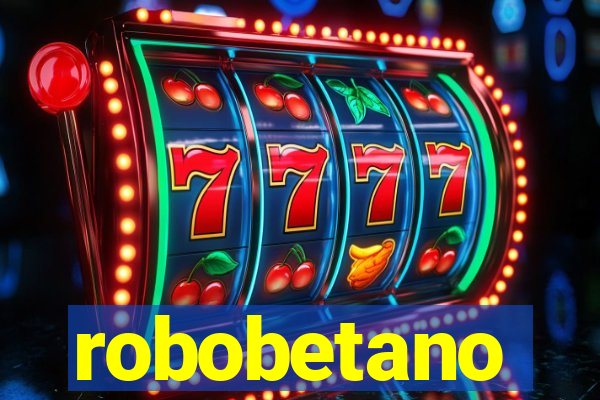 robobetano