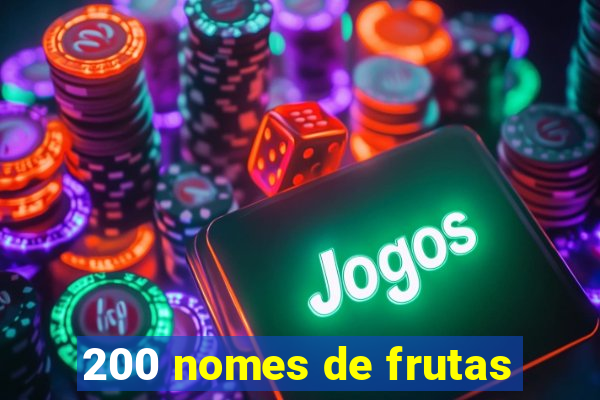 200 nomes de frutas