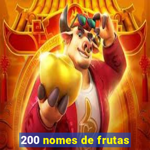 200 nomes de frutas