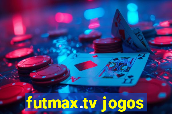 futmax.tv jogos