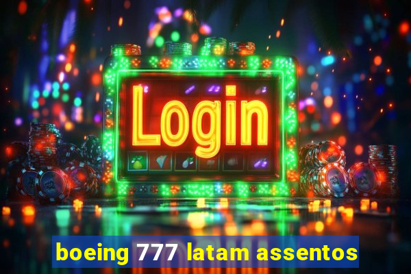 boeing 777 latam assentos