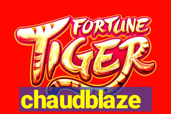 chaudblaze