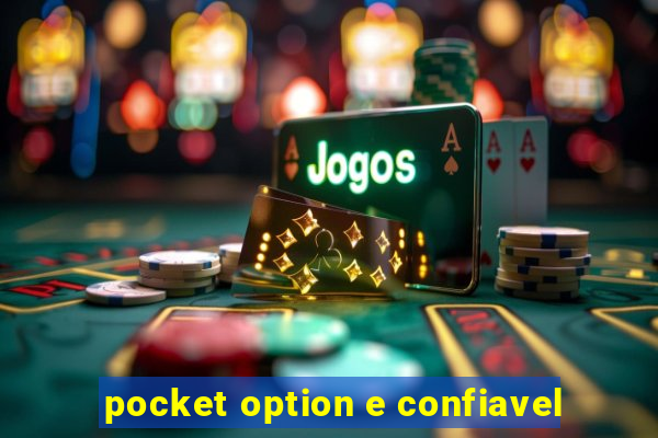 pocket option e confiavel