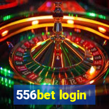 556bet login