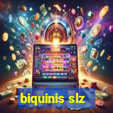 biquinis slz