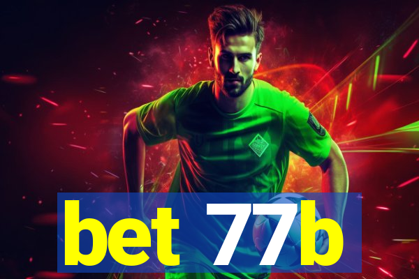 bet 77b