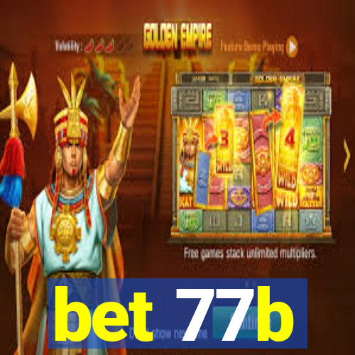 bet 77b