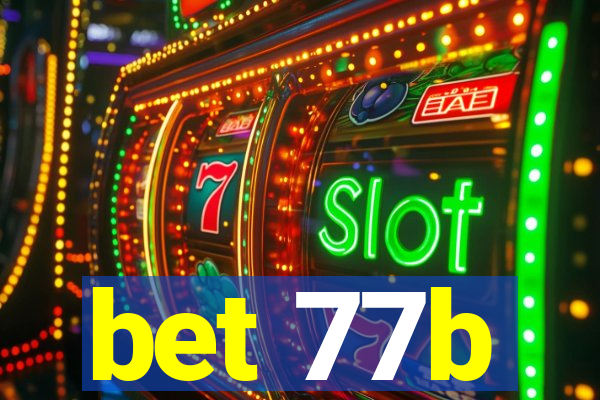 bet 77b