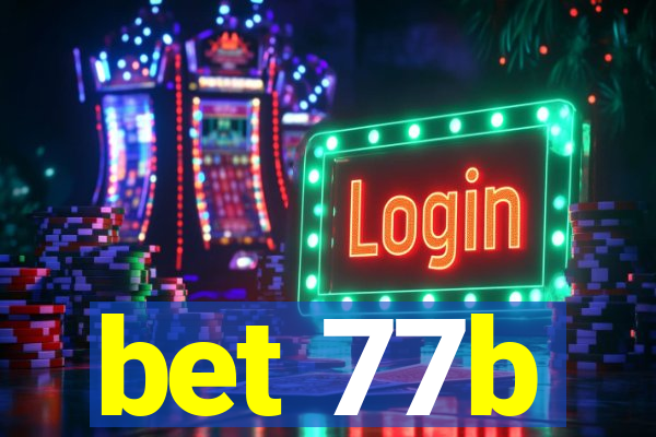 bet 77b