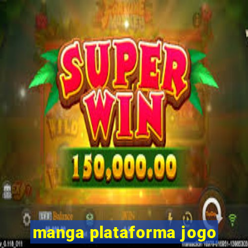 manga plataforma jogo