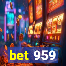 bet 959