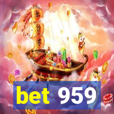 bet 959