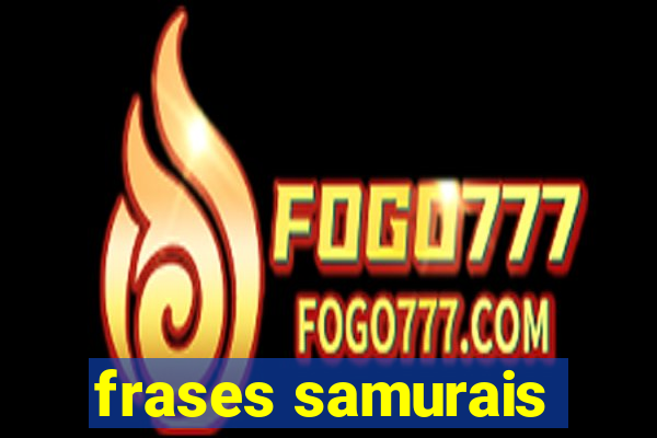 frases samurais