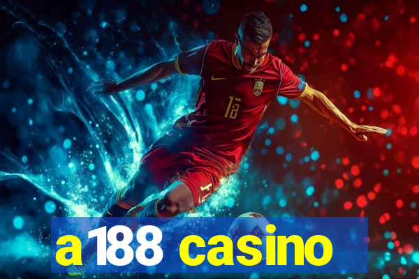 a188 casino