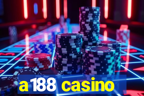 a188 casino