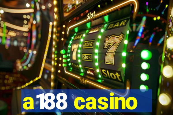 a188 casino