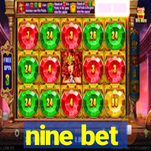 nine bet