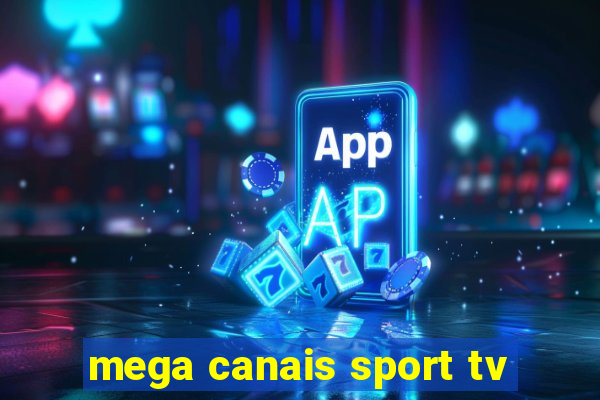 mega canais sport tv