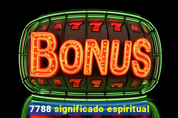 7788 significado espiritual