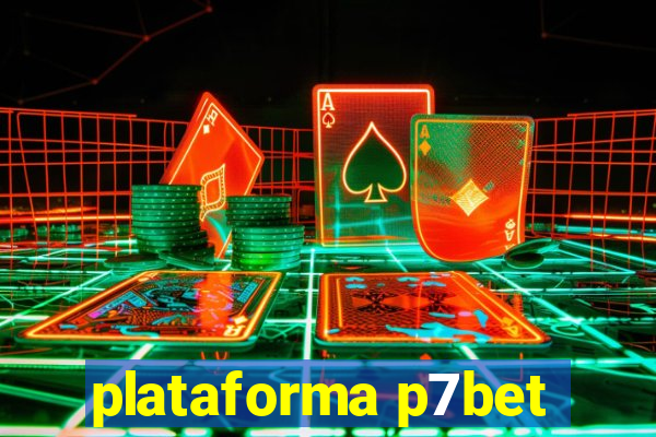 plataforma p7bet