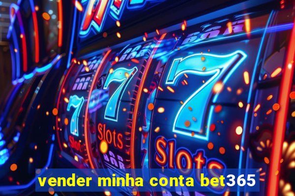 vender minha conta bet365