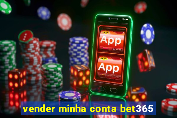 vender minha conta bet365