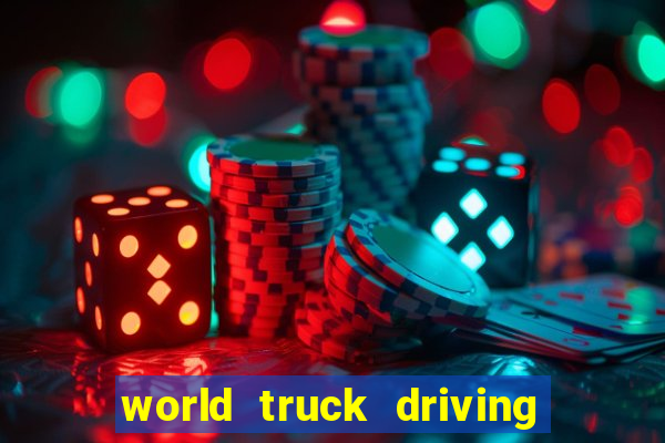 world truck driving simulator dinheiro infinito tudo desbloqueado