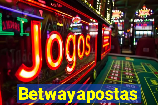 Betwayapostas