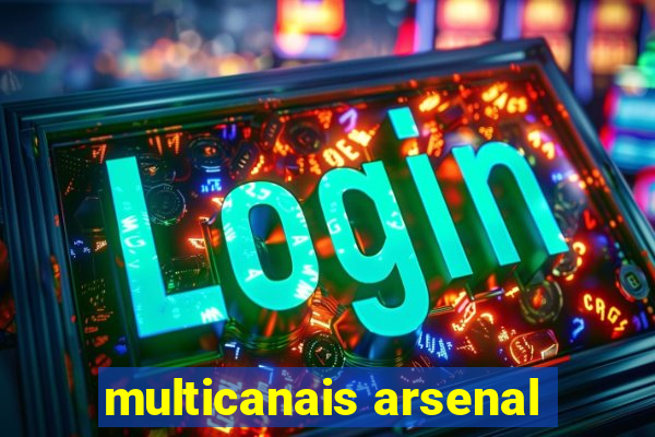 multicanais arsenal